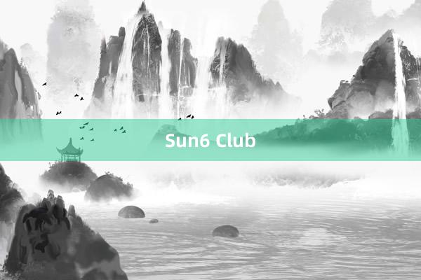 Sun6 Club