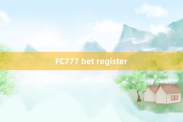 FC777 bet register