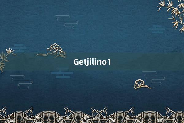 Getjilino1