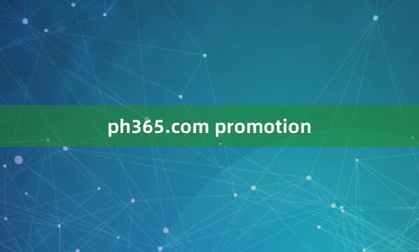 ph365.com promotion