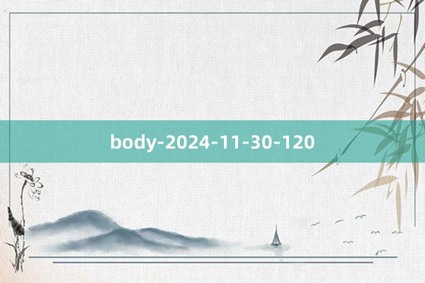 body-2024-11-30-120