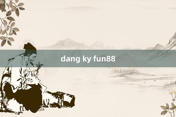 dang ky fun88