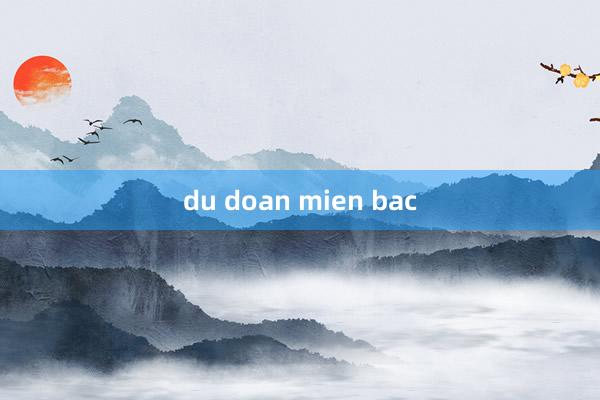 du doan mien bac