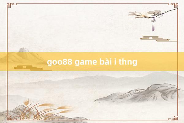 goo88 game bài i thng