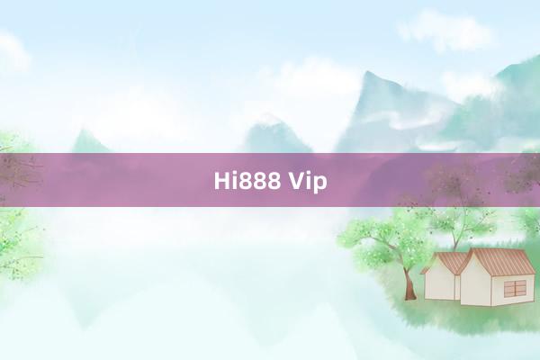 Hi888 Vip