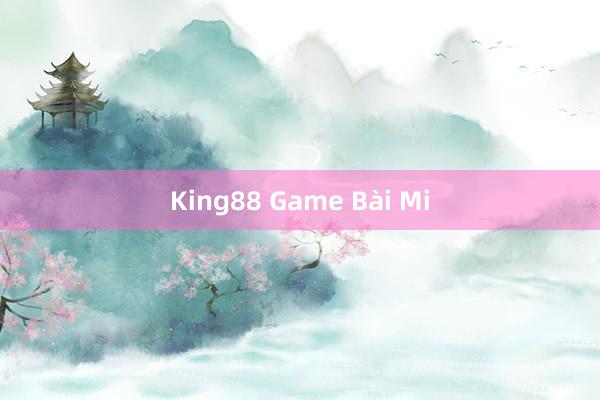 King88 Game Bài Mi