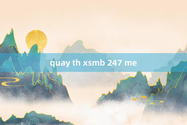 quay th xsmb 247 me