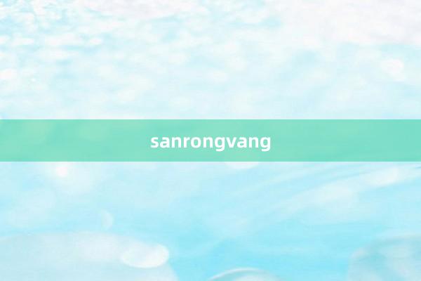 sanrongvang