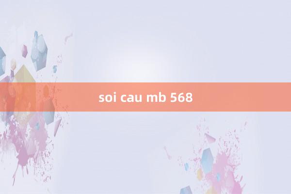 soi cau mb 568