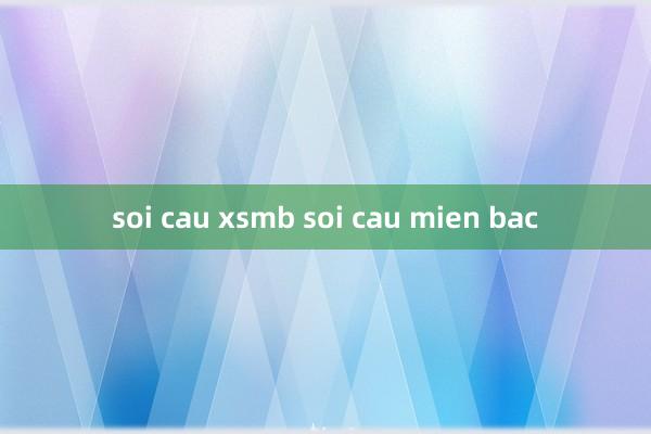 soi cau xsmb soi cau mien bac