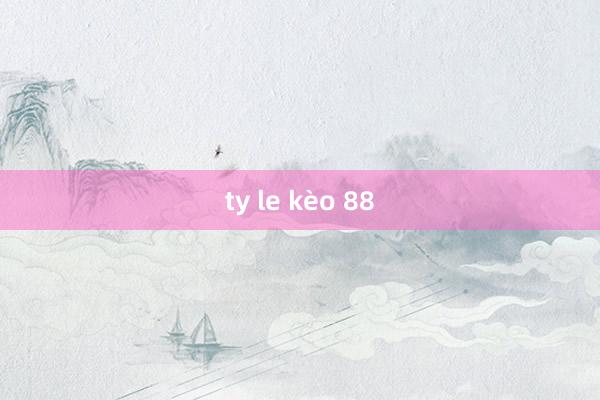 ty le kèo 88