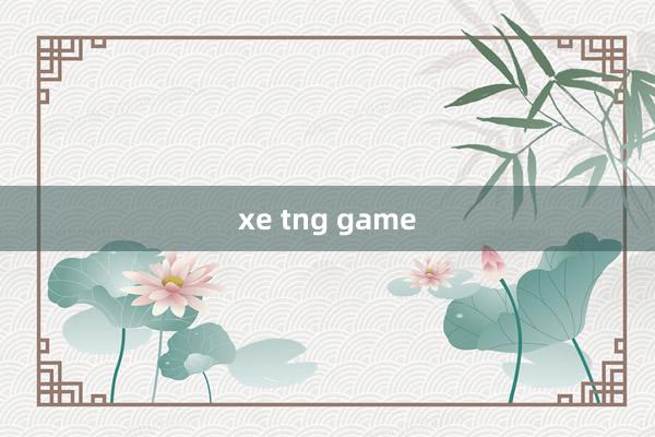 xe tng game