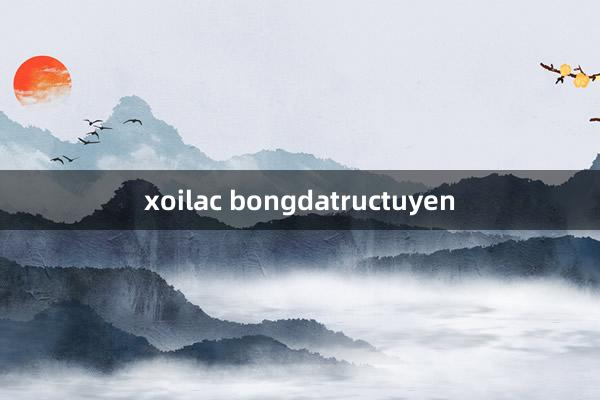 xoilac bongdatructuyen