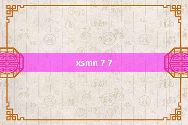 xsmn 7 7