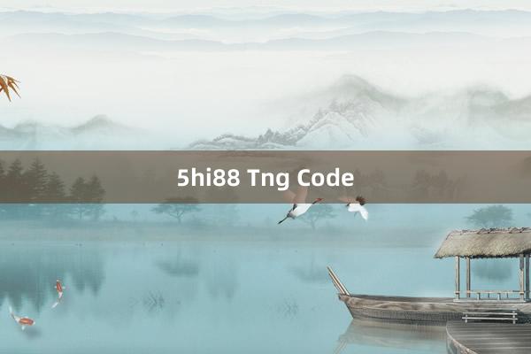 5hi88 Tng Code