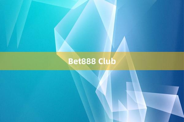 Bet888 Club