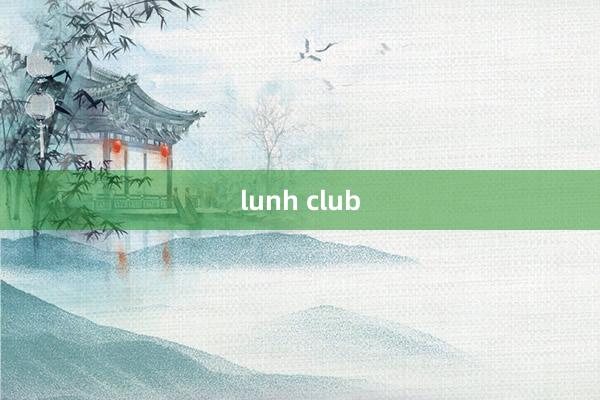 lunh club