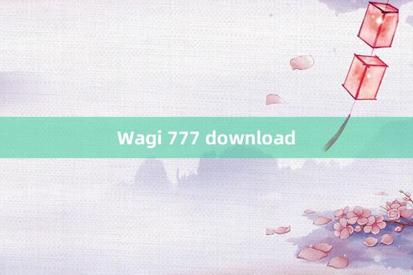 Wagi 777 download