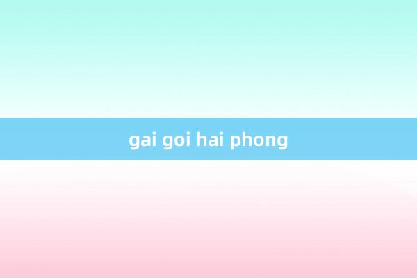 gai goi hai phong