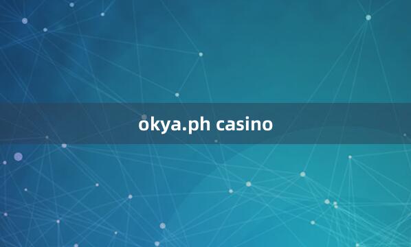 okya.ph casino