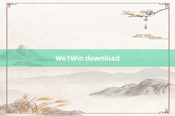 We1Win download